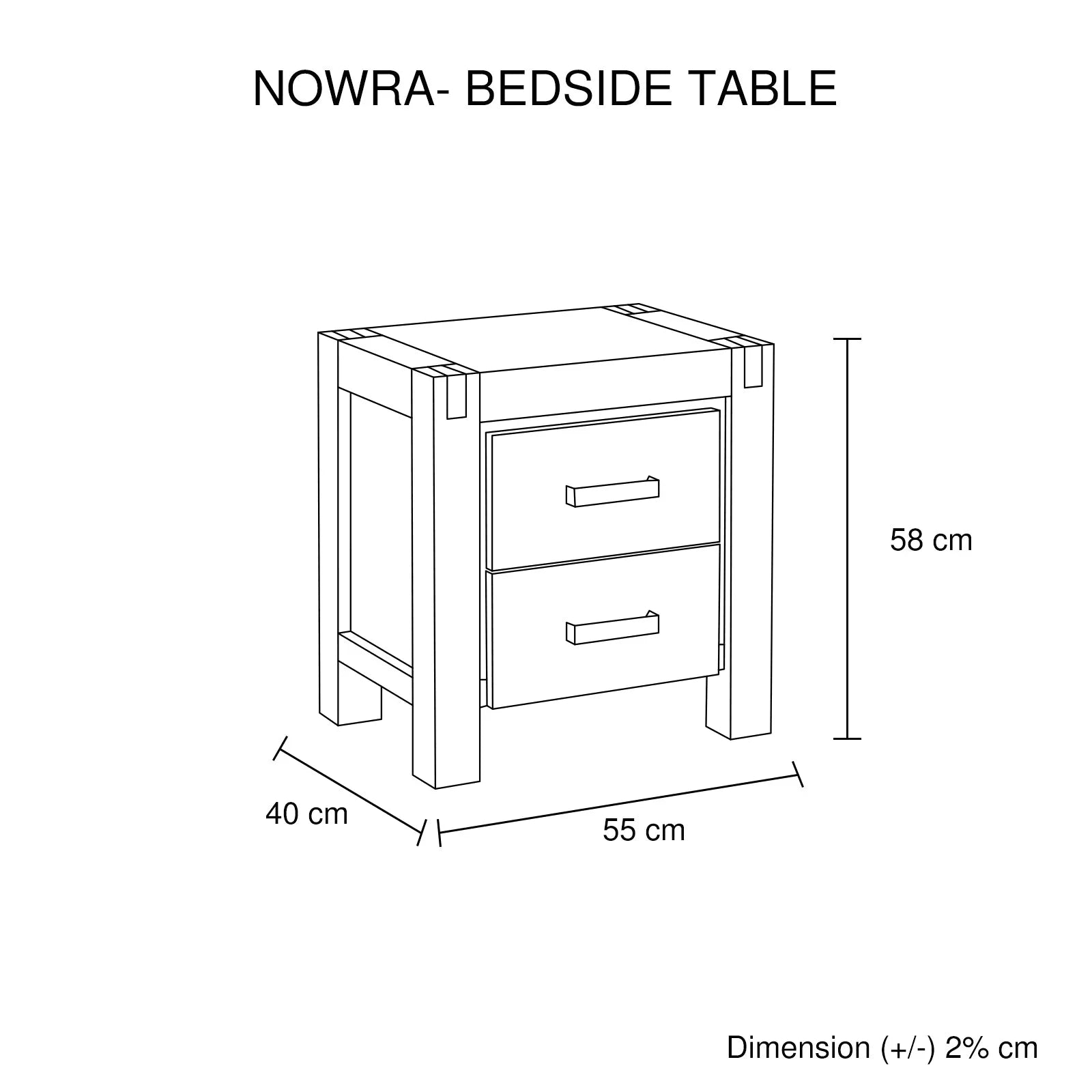 NOWRA bedside table line drawing with 2 drawers, dimensions 58x55x40 cm shown.